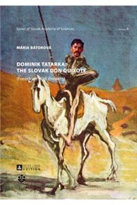 Dominik Tatarka: the Slovak Don Quixote