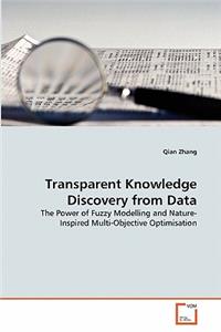 Transparent Knowledge Discovery from Data