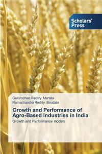 Growth and Performance of Agro-Based Industries in India
