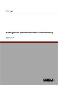 Due Diligence als Instrument der Unternehmensbewertung