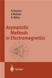 Asymptotic Methods in Electromagnetics