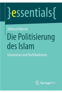 Die Politisierung Des Islam