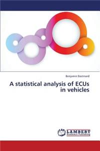 Statistical Analysis of Ecus in Vehicles