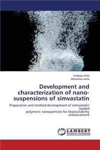 Development and characterization of nano-suspensions of simvastatin