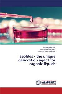 Zeolites - the unique desiccation agent for organic liquids