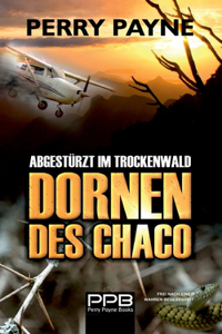 Abgestürzt im Trockenwald - Dornen des Chaco