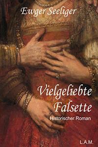 Vielgeliebte Falsette