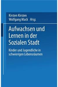Aufwachsen Und Lernen in Der Sozialen Stadt