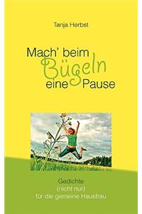 Mach' beim Bügeln eine Pause