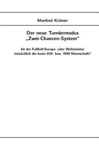 Der Neue Turniermodus Zwei-Chancen-System