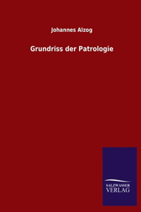 Grundriss der Patrologie