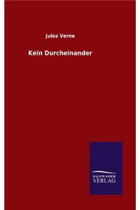 Kein Durcheinander