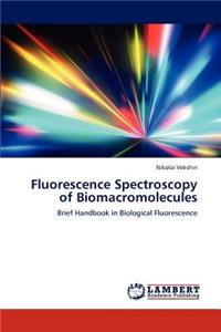 Fluorescence Spectroscopy of Biomacromolecules