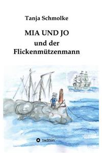 MIA Und Jo Und Der Flickenmutzenmann