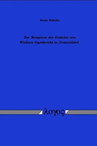 Zur Rezeption Der Gedichte Von Wis{ Lawa Szymborska in Deutschland