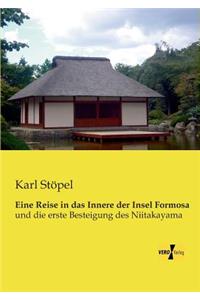 Eine Reise in das Innere der Insel Formosa: und die erste Besteigung des Niitakayama