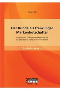 Der Kunde als freiwilliger Markenbotschafter