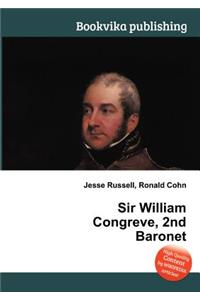 Sir William Congreve, 2nd Baronet