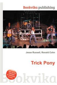 Trick Pony