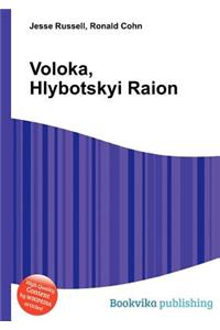 Voloka, Hlybotskyi Raion