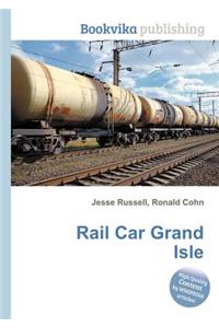 Rail Car Grand Isle