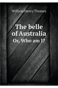 The Belle of Australia Or, Who Am I?