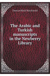 The Arabic and Turkish Manuscripts in the Newberry Library