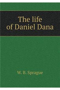 The Life of Daniel Dana