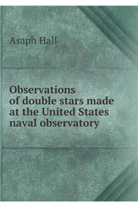 Observations of Double Stars Made at the United States Naval Observatory