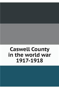 Caswell County in the world war 1917-1918