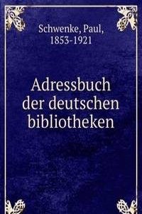 Adressbuch der deutschen bibliotheken