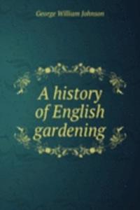 history of English gardening