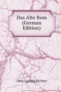 Das Alte Rom (German Edition)