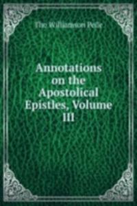 Annotations on the Apostolical Epistles, Volume III