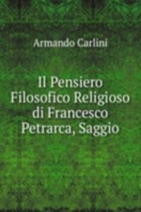 Il Pensiero Filosofico Religioso di Francesco Petrarca, Saggio