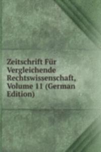 Zeitschrift Fur Vergleichende Rechtswissenschaft, Volume 11 (German Edition)