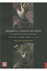 Grandeza y Miseria del Oficio