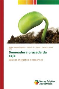 Semeadura cruzada da soja