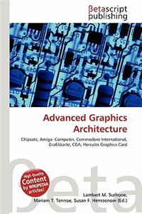 Advanced Graphics Architecture