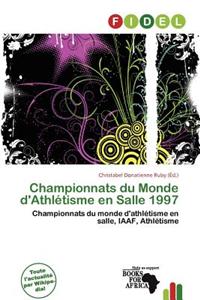Championnats Du Monde D'Athl Tisme En Salle 1997