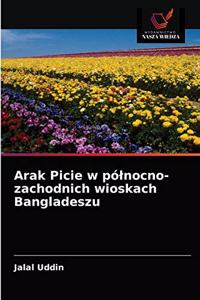 Arak Picie w pólnocno-zachodnich wioskach Bangladeszu