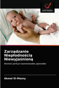 Zarządzanie Nieplodnością Niewyjaśnioną