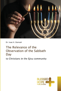 Relevance of the Observation of the Sabbath Day