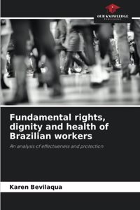 Fundamental rights, dignity and health of Brazilian workers