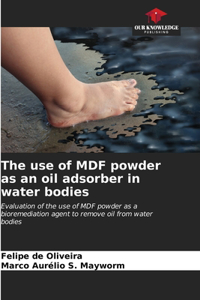 use of MDF powder as an oil adsorber in water bodies