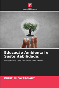 Educação Ambiental e Sustentabilidade