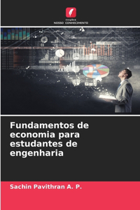 Fundamentos de economia para estudantes de engenharia