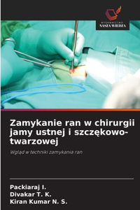 Zamykanie ran w chirurgii jamy ustnej i szczekowo-twarzowej