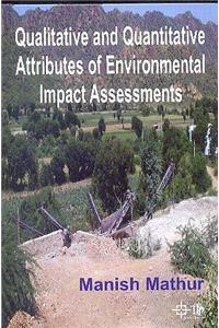 Qualitative and Quantitative Attributes of Environmental Impact Assessments