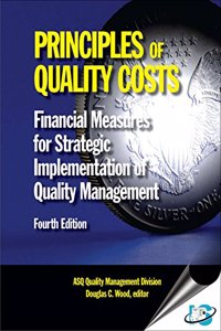 Principles of Quality Costs : Financial Measures for Strategic Implementation of Quality Management, 4th Edition